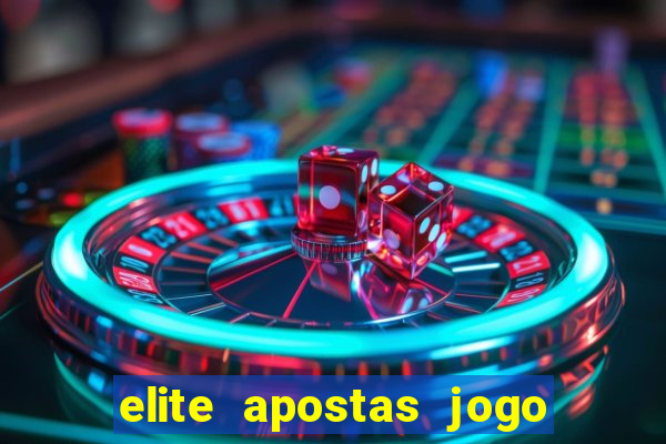 elite apostas jogo do bicho